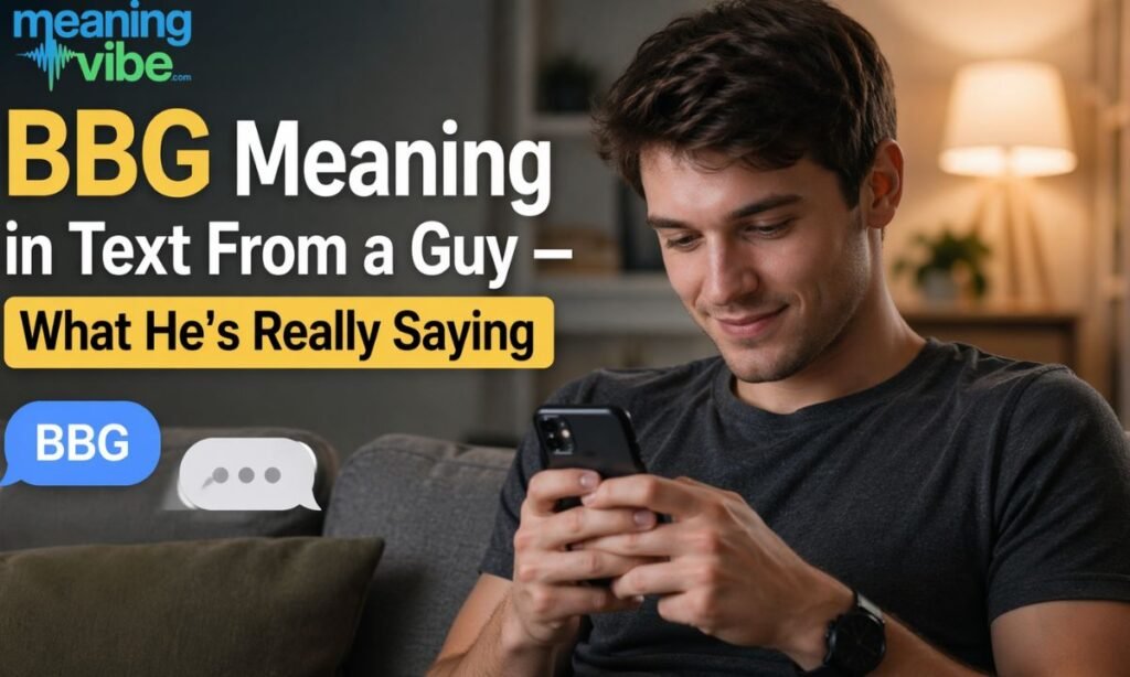 BBG Meaning in Text From a Guy — What He's Really Saying