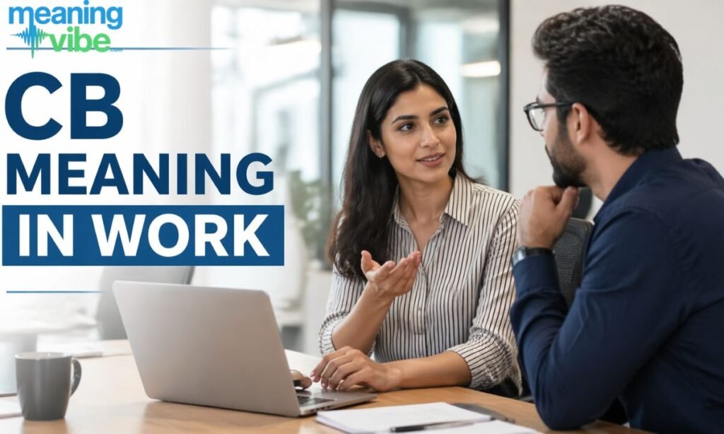 CB meaning in work