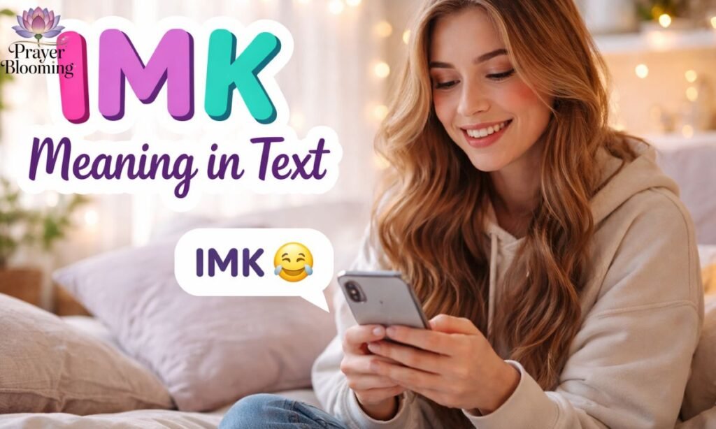 IMK meaning in text from a girl
