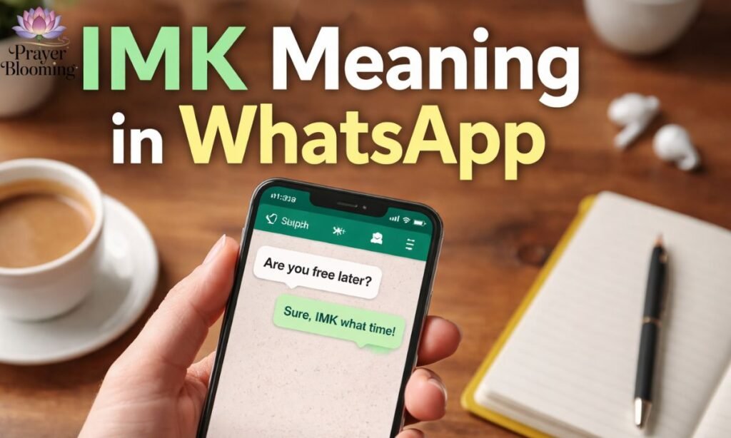 Imk meaning in whatsapp