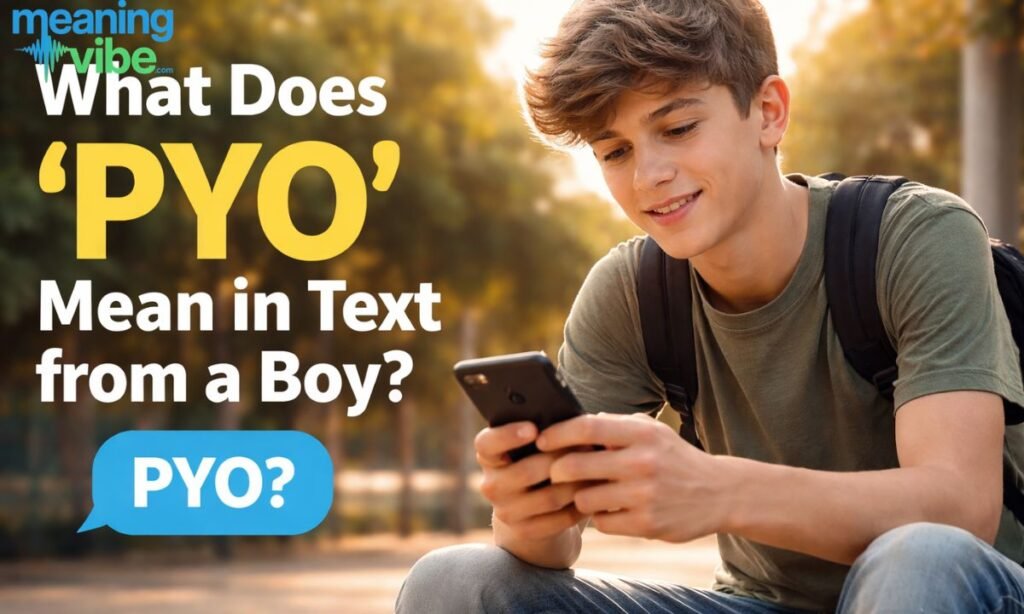 Pyo mean in text from a boy