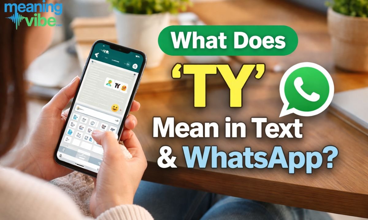 Ty Text What Does TY Mean in Text? Full Guide & Examples 2026