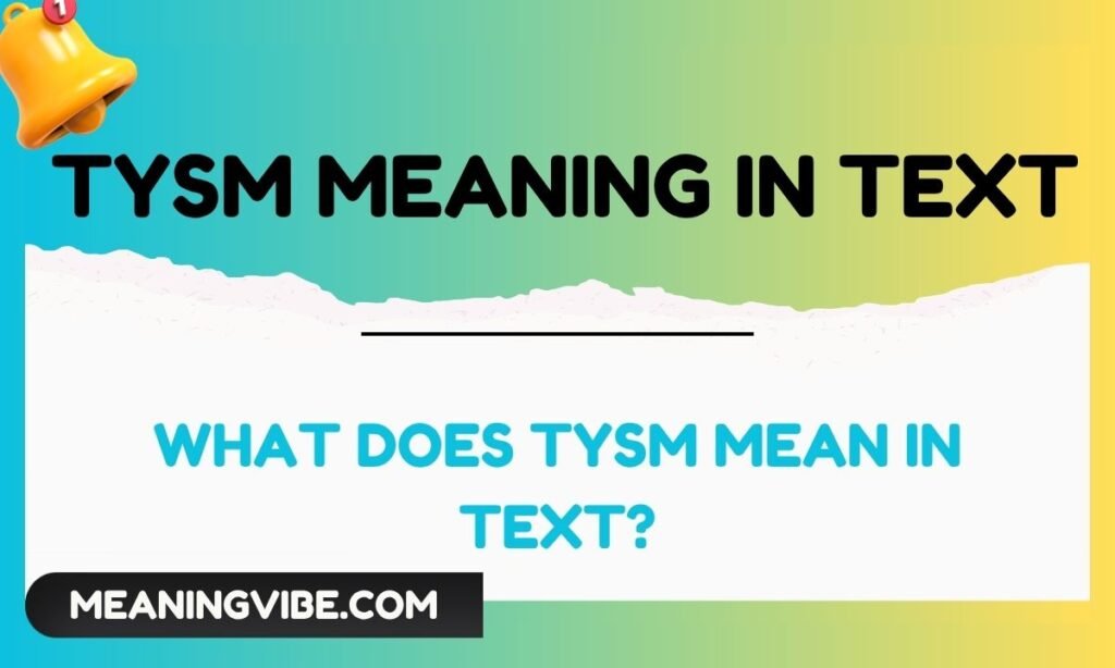What Does TYSM Mean in Text