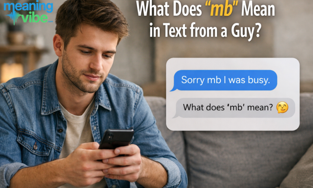 What does mb mean in text from a guy