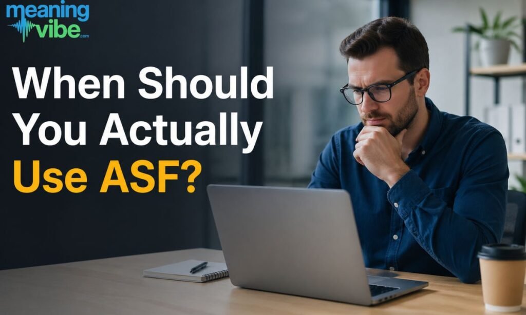 When Should You Actually Use ASF