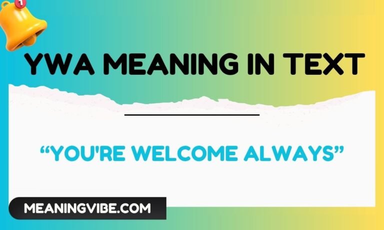 ywa meaning in text