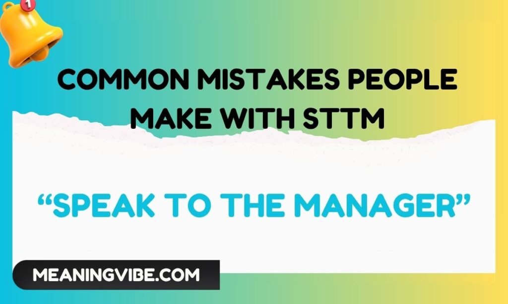 Common Mistakes People Make With STTM