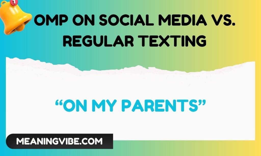 OMP on Social Media vs. Regular Texting