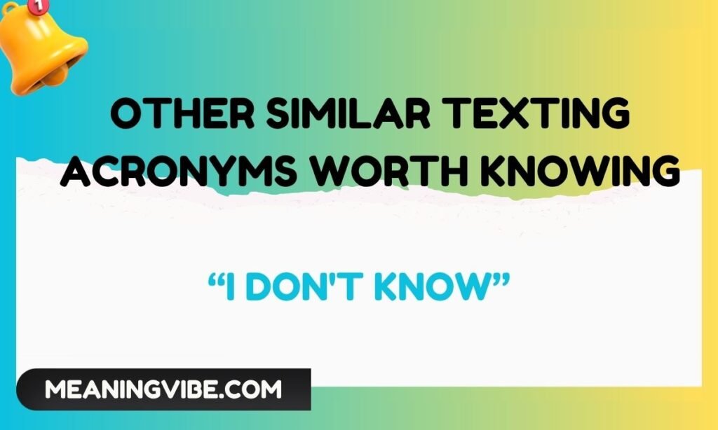 Other Similar Texting Acronyms Worth Knowing