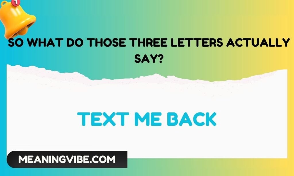 So What Do Those Three Letters Actually Say