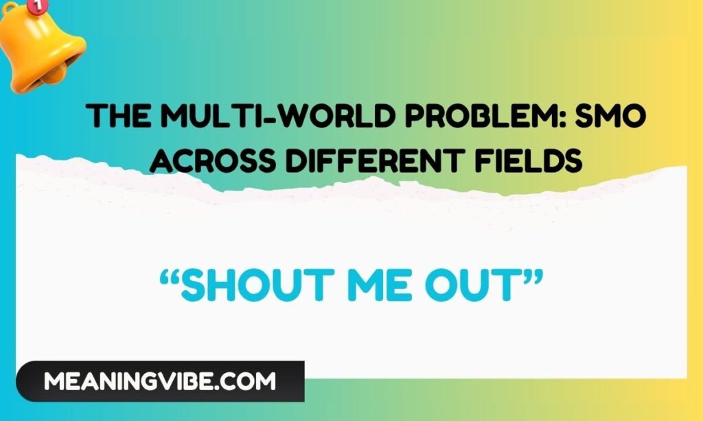 The Multi-World Problem SMO Across Different Fields