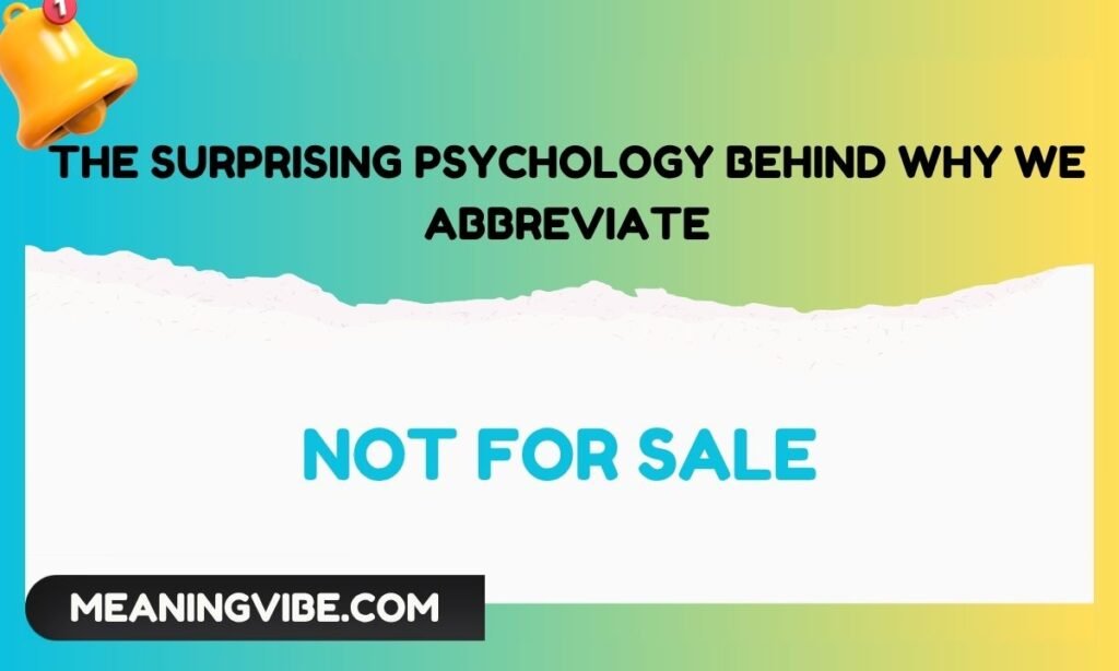 The Surprising Psychology Behind Why We Abbreviate