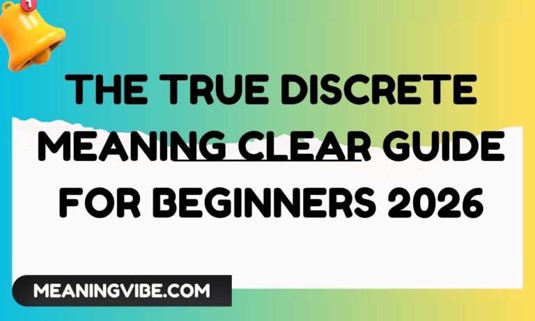 The True Discrete Meaning Clear Guide for Beginners 2026