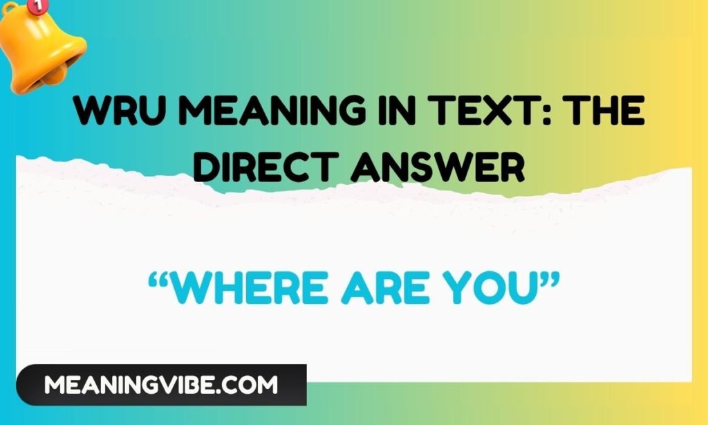 WRU Meaning in Text The Direct Answer