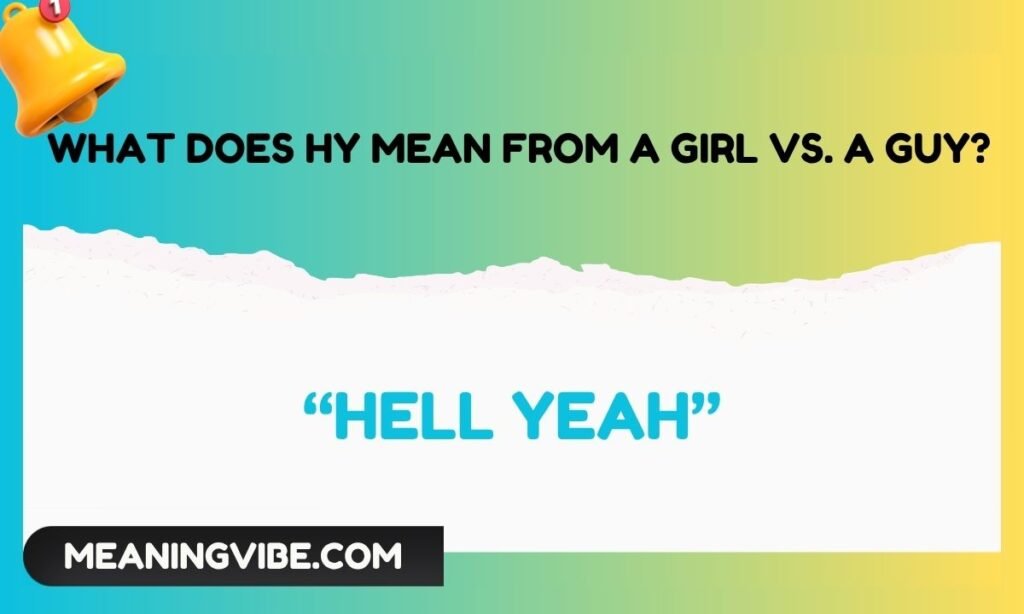 What Does HY Mean From a Girl vs. a Guy