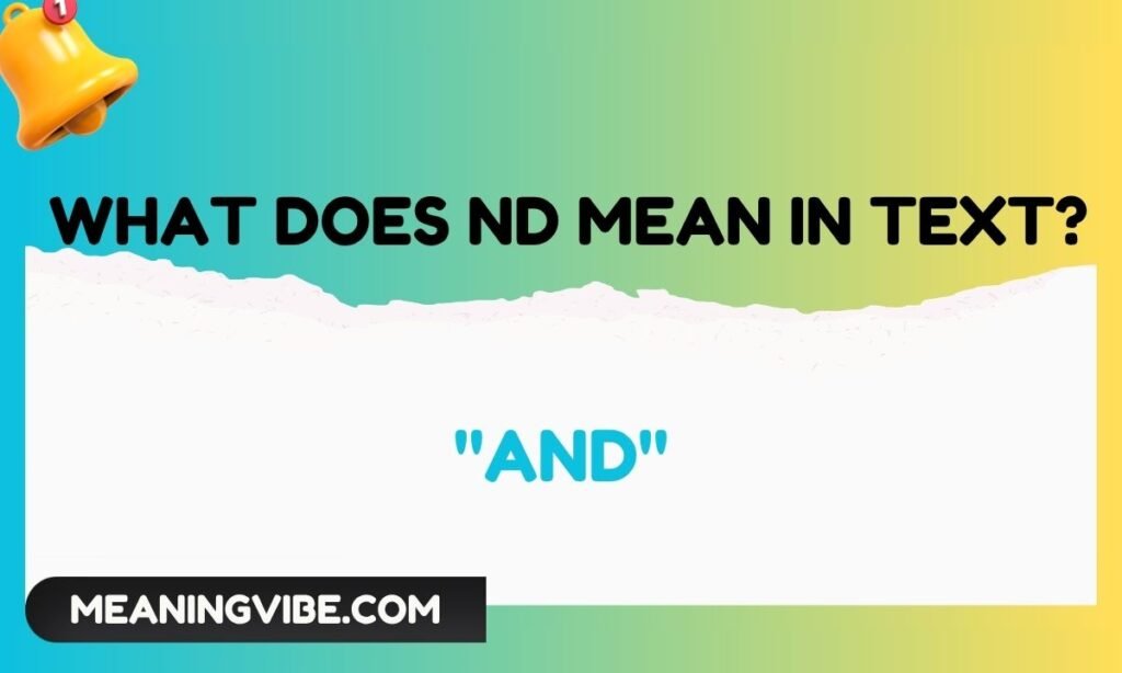 What Does ND Mean in Text