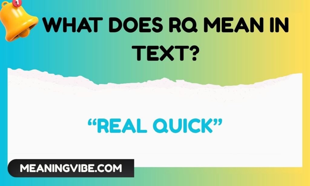 What Does RQ Mean in Text