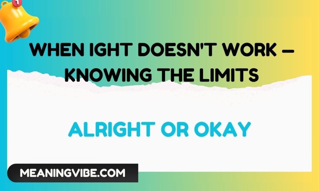When IGHT Doesn't Work — Knowing the Limits