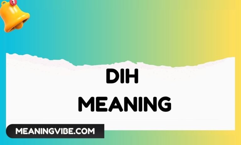 Dih Meaning