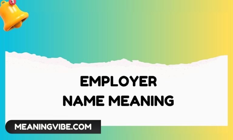 Employer Name Meaning