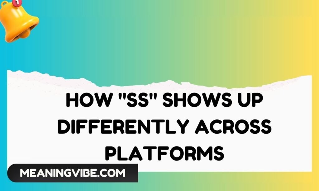 How SS Shows Up Differently Across Platforms