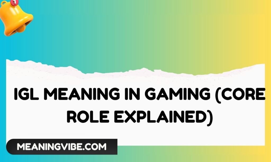 IGL Meaning in Gaming (Core Role Explained)