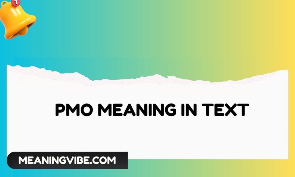 PMO Meaning in Text