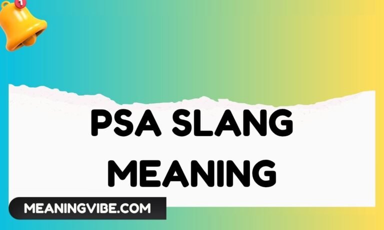PSA Slang Meaning