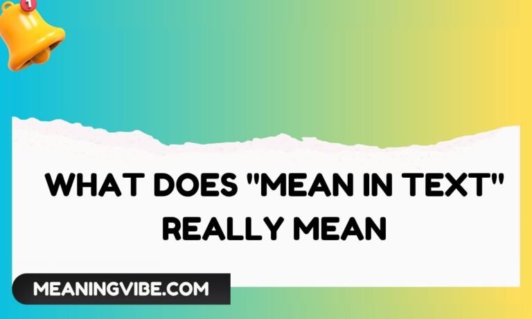 What Does Mean in Text Really Mean
