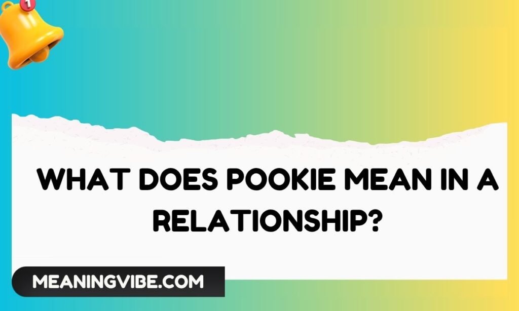 What Does Pookie Mean in a Relationship