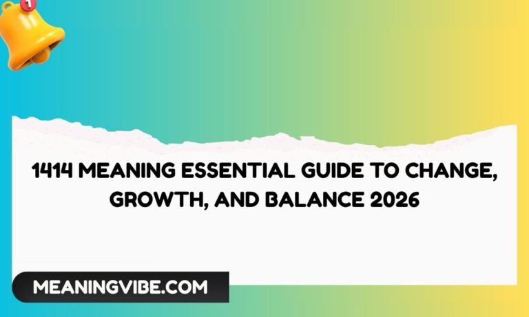 1414 Meaning Essential Guide to Change, Growth, and Balance 2026
