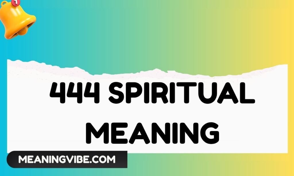 444 Spiritual Meaning