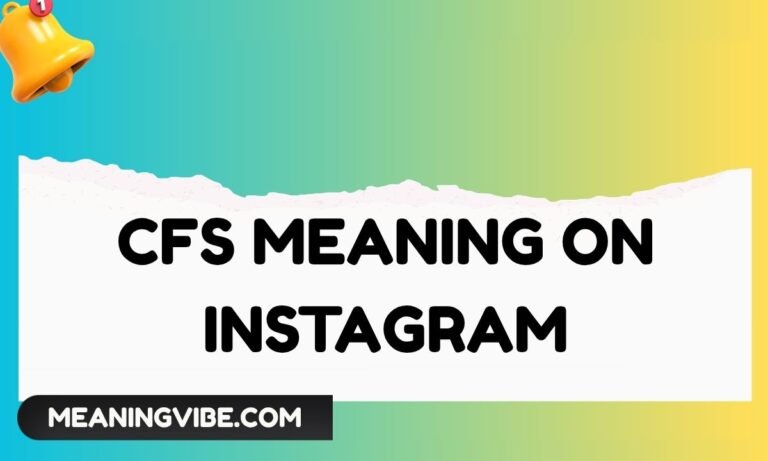 CFS Meaning on Instagram