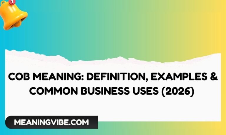 COB Meaning Definition, Examples & Common Business Uses (2026)