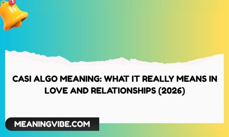Casi Algo Meaning What It Really Means in Love and Relationships (2026)