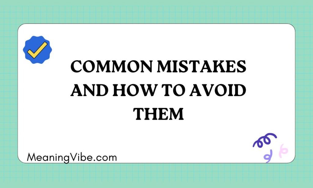 Common Mistakes and How to Avoid Them (1)