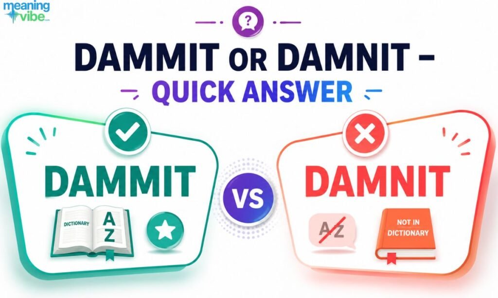 Dammit or Damnit – Quick Answer