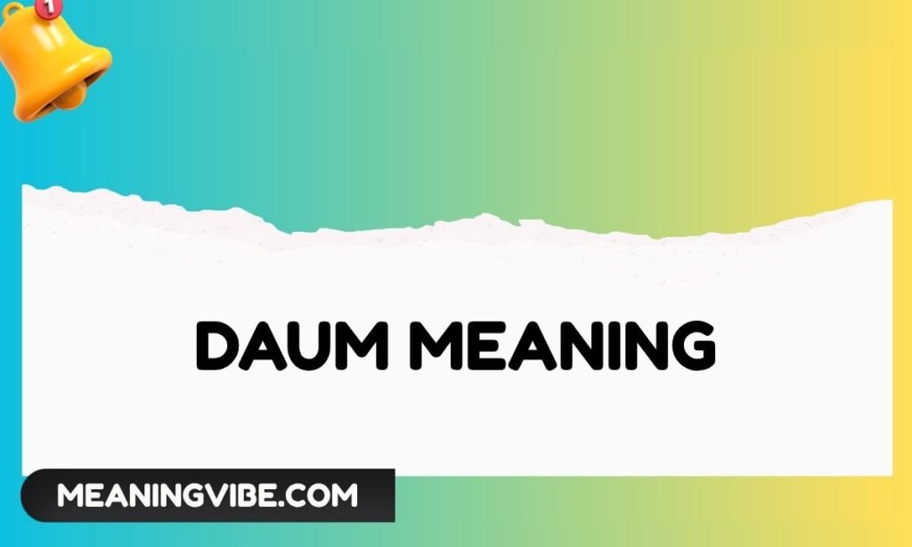 Daum Meaning