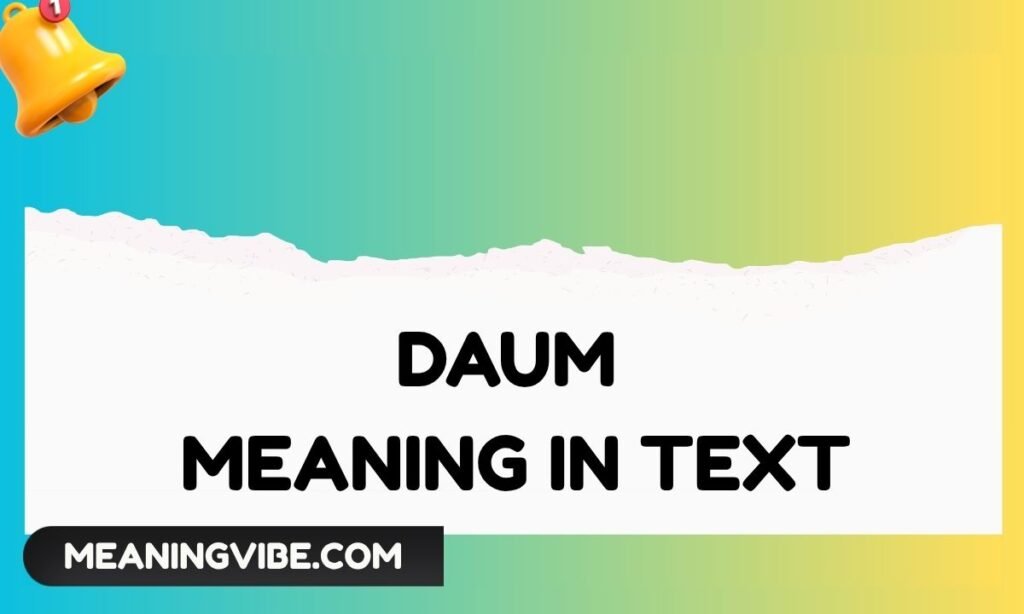 Daum Meaning in Text