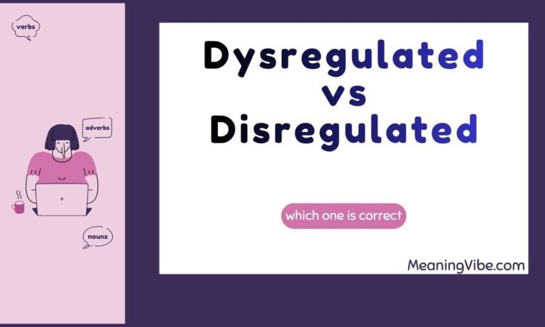 Dysregulated vs Disregulated