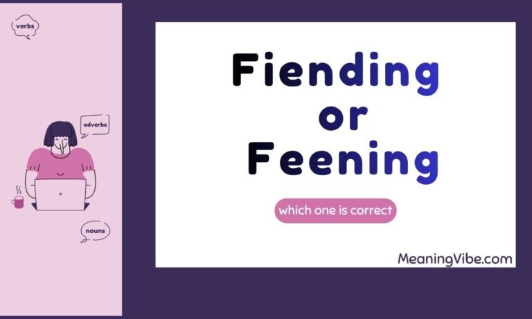 Fiending or Feening