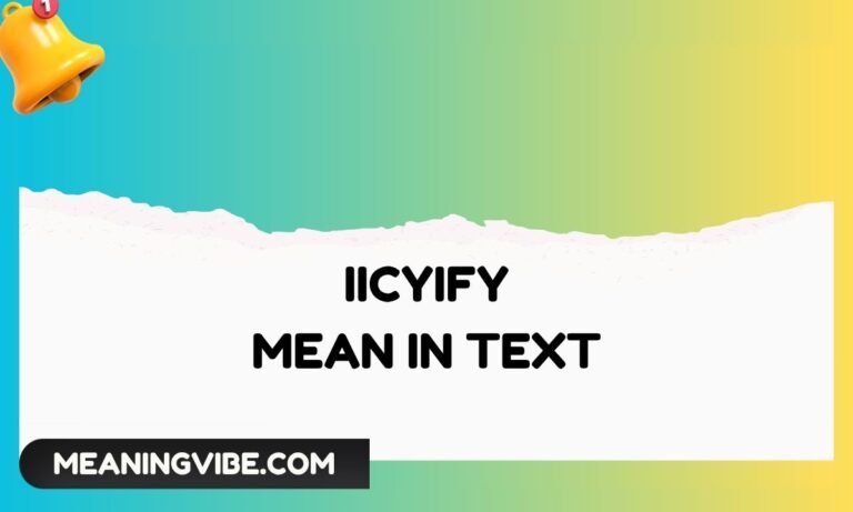 _IICYIFY Mean in Text