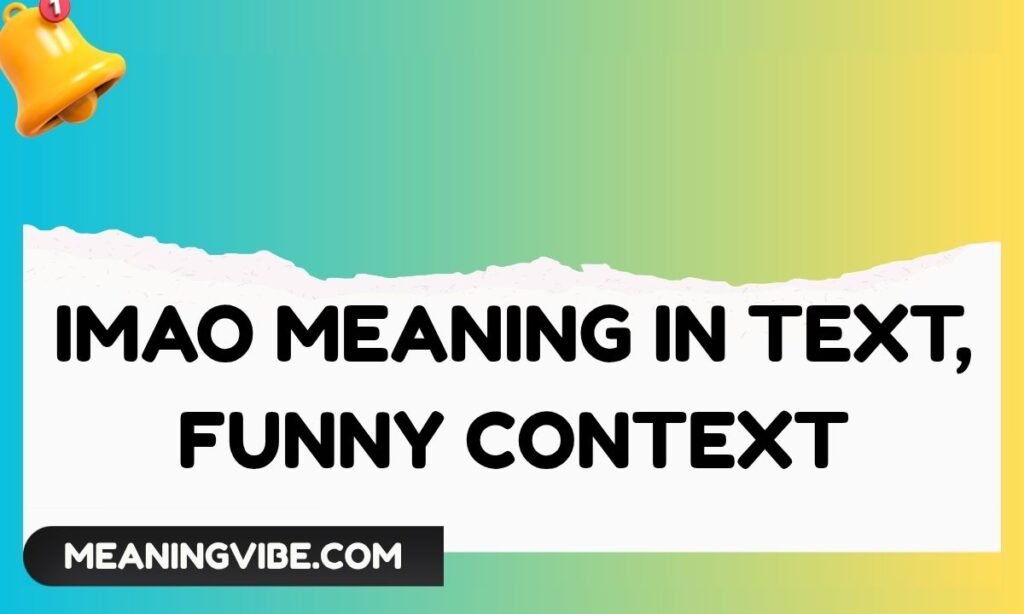 IMAO Meaning in Text, Funny Context