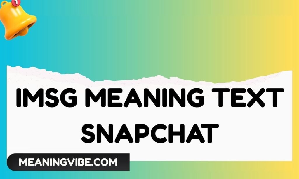 Imsg Meaning Text Snapchat
