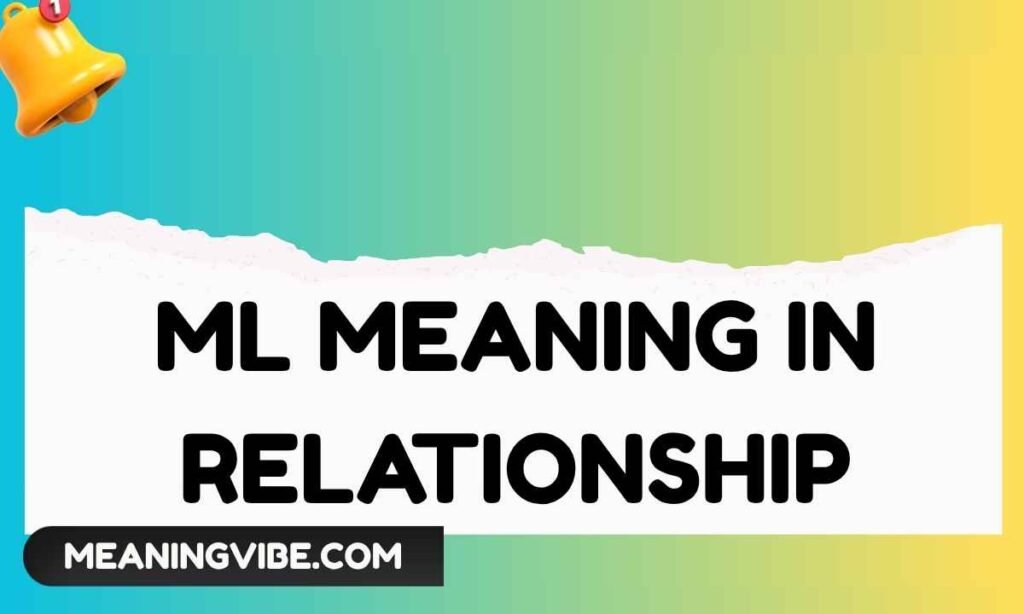 ML Meaning in Relationship