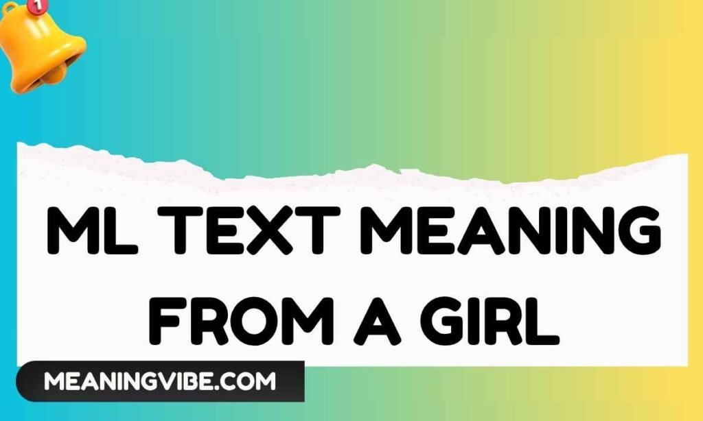 Ml Text Meaning From a Girl