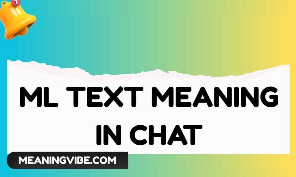 Ml Text Meaning in Chat