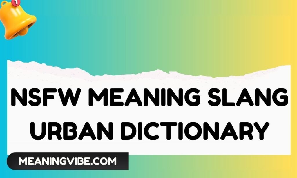 Nsfw Meaning Slang Urban Dictionary