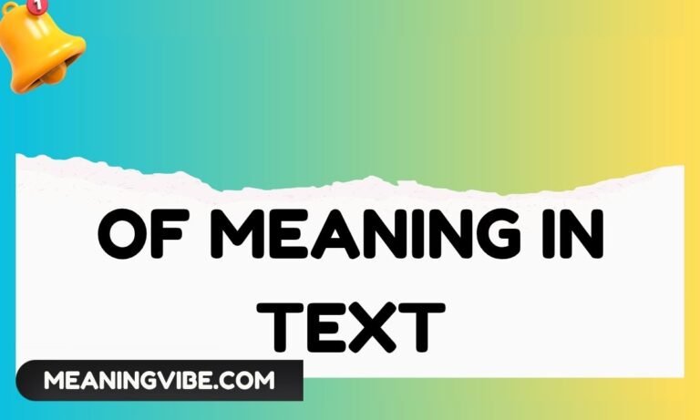 OF Meaning in Text