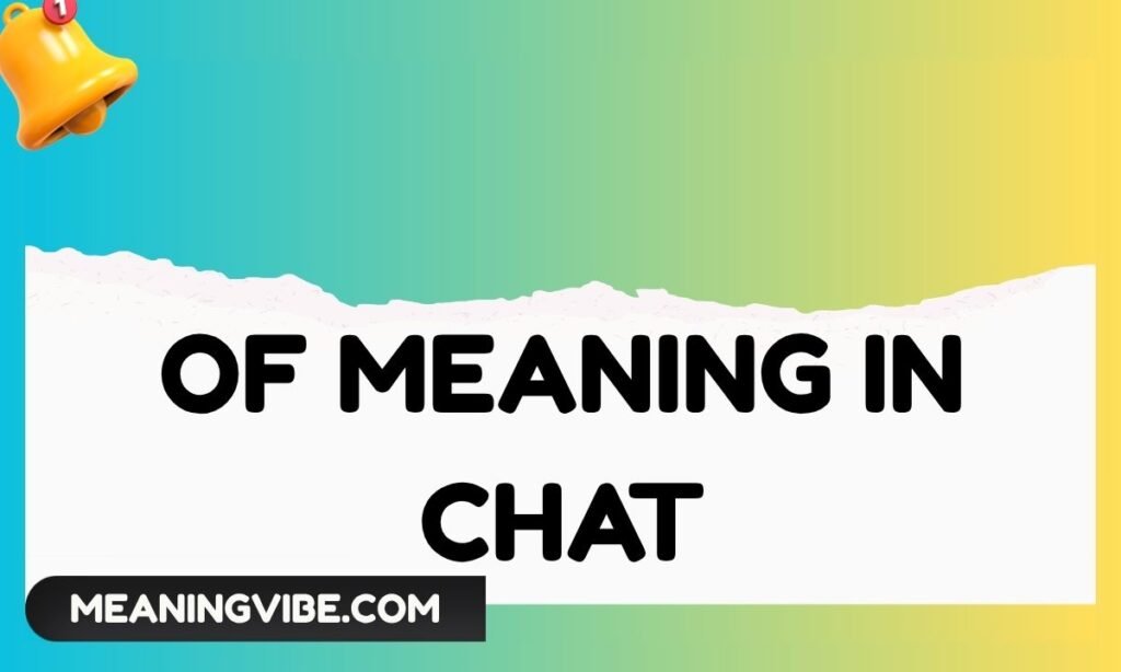 Of Meaning in Chat